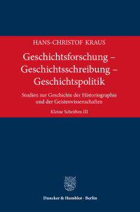 Geschichtsforschung – Geschichtsschreibung – Geschichtspolitik