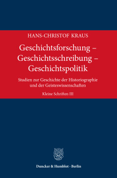 Geschichtsforschung – Geschichtsschreibung – Geschichtspolitik Geschichtsforschung – Geschichtsschreibung – Geschichtspolitik