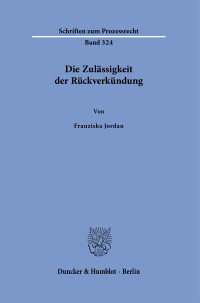 Die Zulässigkeit der Rückverkündung