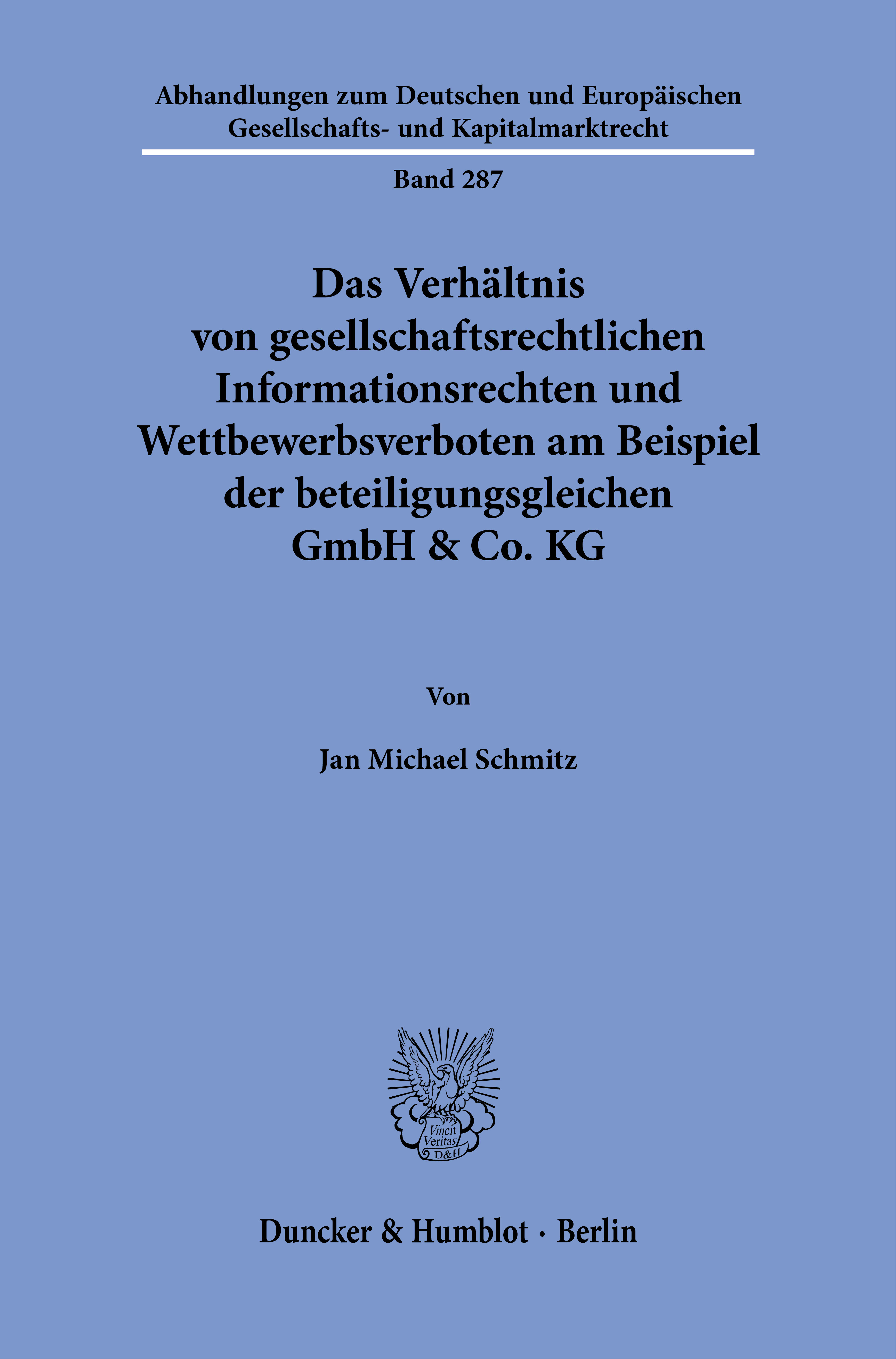 Das Verhältnis von gesellschaftsrechtlichen Informationsrechten und Wettbewerbsverboten am Beispiel der beteiligungsgleichen GmbH & Co. KG
