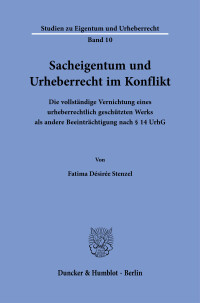 Sacheigentum und Urheberrecht im Konflikt