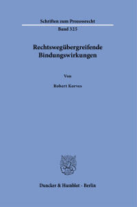 Rechtswegübergreifende Bindungswirkungen