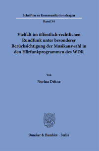 Vielfalt im öffentlich-rechtlichen Rundfunk unter besonderer Berücksichtigung der Musikauswahl in den Hörfunkprogrammen des WDR