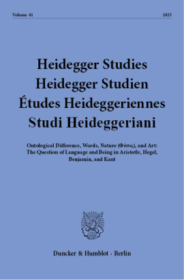 Heidegger Studies / Heidegger Studien / Etudes Heideggeriennes / Studi Heideggeriani